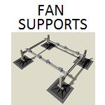 Fan Supports